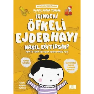 İçindeki Öfkeli Ejderhayı Nasıl Eğitirsin