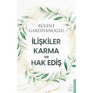 İlişkiler,  ve Hak Ediş