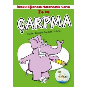 İlkokul Eğlenceli Matematik Serisi - Çarpma 7+ Yaş