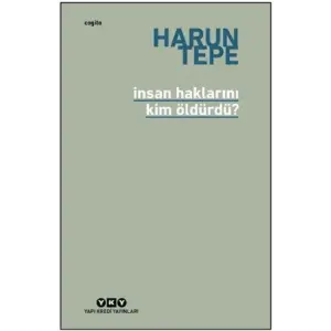 İnsan Haklarını Kim Öldürdü?