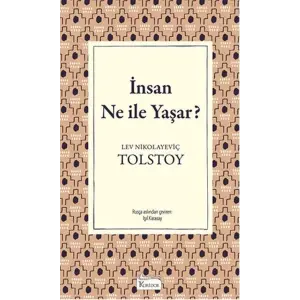 İnsan Ne İle Yaşar (Bez Ciltli)