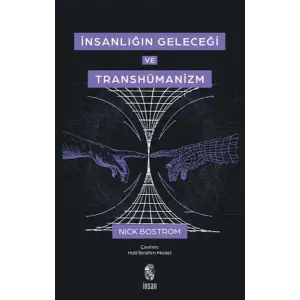 İnsanlığın Geleceği ve Transhümanizm