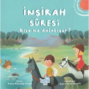İnşirah Suresi Bize Ne Anlatıyor?