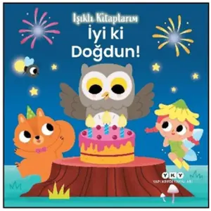 Işıklı larım: İyi ki Doğdun!