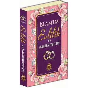İslamda Evlilik ve Mahremiyetleri