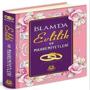 İslamda Evlilik ve Mahremiyetleri (Ciltli)