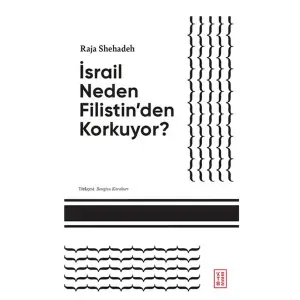 İsrail Neden Filistinden Korkuyor?