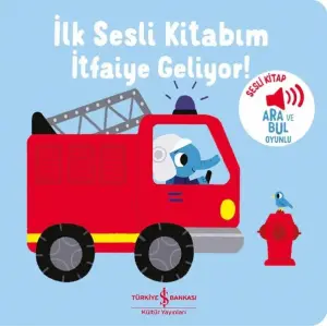 İtfaiye Geliyor - İlk Sesli Kitabım