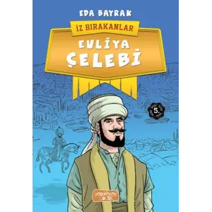 İz Bırakanlar - Evliya Çelebi
