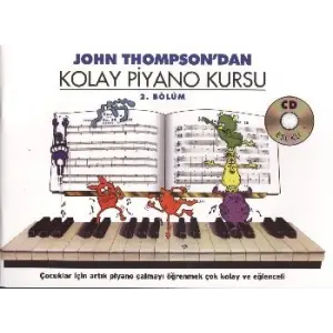 John Thompsondan Kolay Piyano Kursu 2.Bölüm