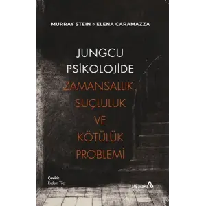 Jungcu Psikolojide Zamansallık, Suçluluk ve Kötülük Problemi