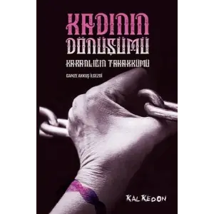 Kadının Dönüşümü-Karanlığın Tahakkümü