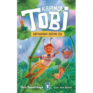 Karınca Tobi ve Ormandaki  Işık