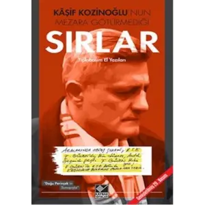 Kaşif Kozinoğlunun Mezara Götürmediği Sırlar