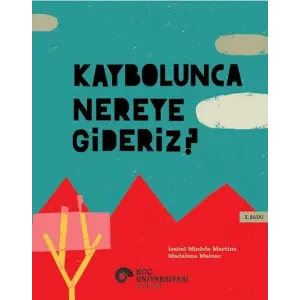 Kaybolunca Nereye Gideriz?