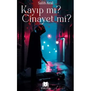 Kayıp mı? Cinayet mi?