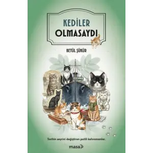 Kediler Olmasaydı