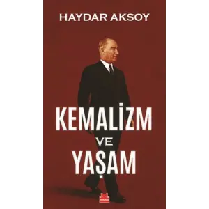Kemalizm ve Yaşam