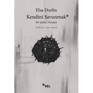 Kendini Sunmak: Bir Şiddet Felsefesi