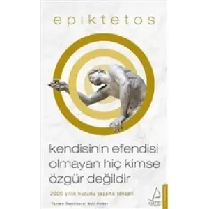 Kendisinin Esi Olmayan Hiç Kimse Özgür Değildir