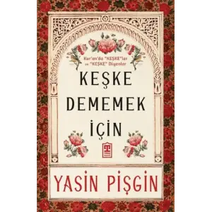 Keşke Dememek İçin