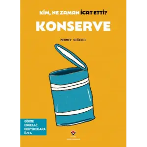 Kim, Ne Zaman İcat Etti? Konserve