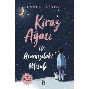 Kiraz Ağacı ile Aramızdaki Mesafe - Ciltsiz