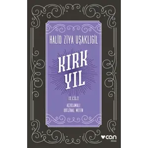Kırk Yıl: 2. Cilt (Açıklamalı Orijinal Metin)