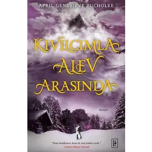 Kıvılcımla Alev Arasında