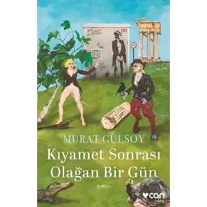 Kıyamet Sonrası Olağan Bir Gün