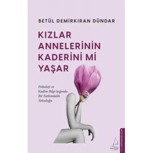 Kızlar Annelerinin Kaderini mi Yaşar