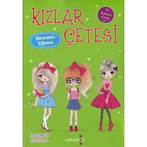 Kızlar Çetesi 6 - Görevimiz Eğlence