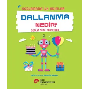 Kodlamada İlk Adımlar Dallanma Nedir? Doğum Günü Macerası!