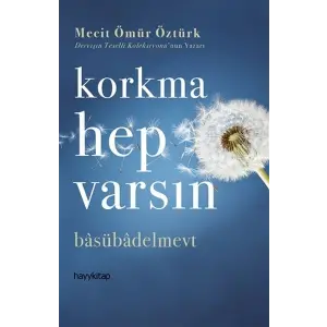 Korkma Hep Varsın