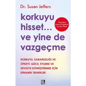 Korkuyu Hisset... Ve Yine De Vazgeçme