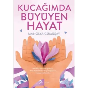 Kucağımda Büyüyen Hayat
