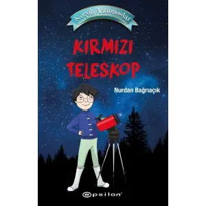 Küçük Astronomlar- Kırmızı Teleskop