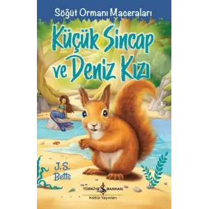 Küçük Sincap ve Deniz Kızı - Söğüt Ormanı Maceraları