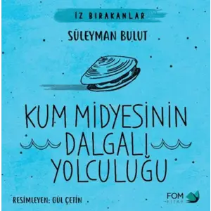 Kum Midyesinin Daalı Yolculuğu