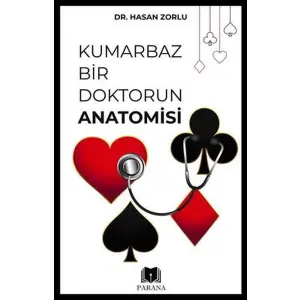 Kumarbaz Bir Doktorun Amisi
