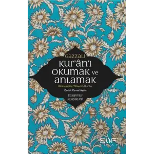 Kuranı Okumak ve Anlamak - Kitabu Adabi Tileti’l-Kur’an