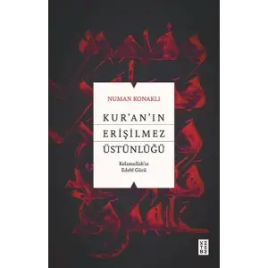 Kur’an’ın Erişilmez Üstünlüğü
