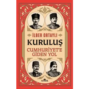 Kuruluş - Cumhuriyet’e Giden Yol