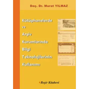 Kütüphanelerde ve Arşiv Kurumlarında Bii Teknolojilerinin Kullanımı
