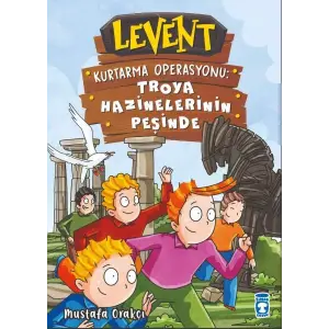 Levent Kurtarma Operasyonu: Troya Hazinelerinin Peşinde