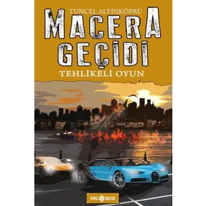 Macera Geçidi 14 - Tehlikeli Oyun