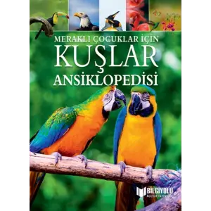 Meraklı Çuklar İçin Kuşlar Ansiklopedisi