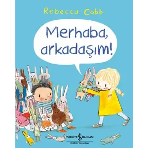 Merhaba, Arkadaşım!