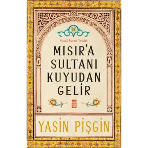 Mısıra Sultanı Kuyudan Gelir