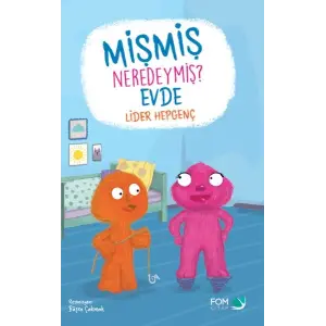 Mişmiş Neredeymiş Evde